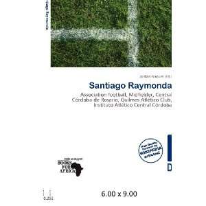  Santiago Raymonda (9786200616487) Jordan Naoum Books