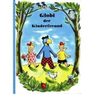 Globi, der Kinderfreund  Robert Lips, A. Bruggmann Bücher
