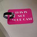 This Is Not Your Case Luggage Tag   bags & luggage