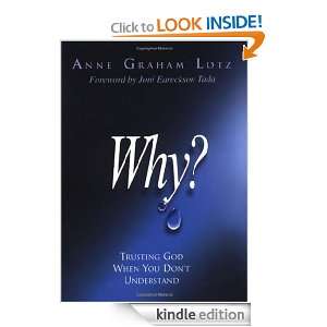 Why? Trusting God When You Dont Understand Anne Graham Lotz, Joni 