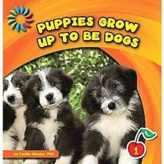 Puppies Grow up to Be Dogs (Hardcover).Opens in a new window