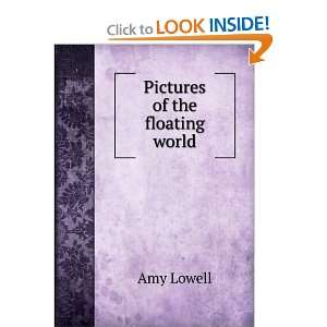  Pictures of the floating world Amy Lowell Books