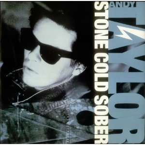  Stone Cold Sober Andy Taylor Music