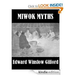  Miwok Myths eBook Edward Winslow Gifford Kindle Store