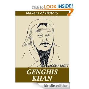 Genghis Khan   Makers of History [Original Illustrated] JACOB ABBOTT 