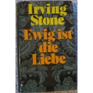  Ewig ist die Liebe Irving Stone Books