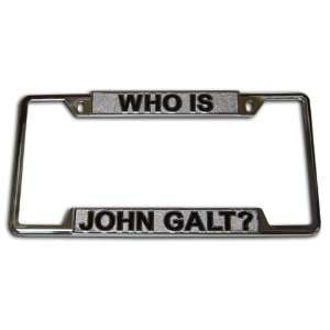  Who is John Galt? Chrome License Plate Frame Everything 