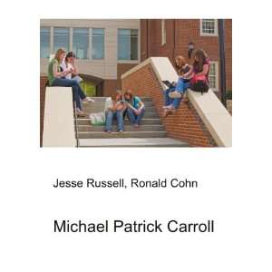  Michael Patrick Carroll Ronald Cohn Jesse Russell Books