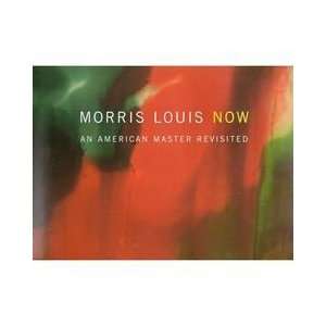  Morris Louis Now An American Master Revisited N/a Books