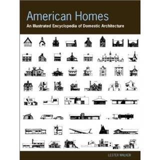 American Homes An Illustrated Encyclopedia of Domestic Architecture 