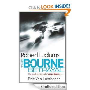 Robert Ludlums The Bourne Betrayal The Bourne Saga Book Five 