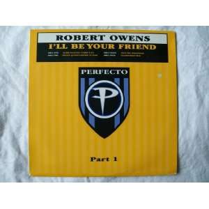   ROBERT OWENS Ill Be Your Friend Part 1 2x 12 promo Robert Owens