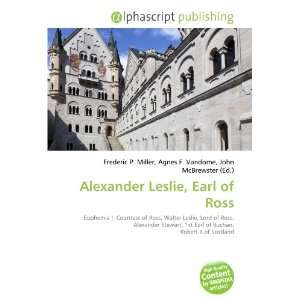  Alexander Leslie, Earl of Ross (9786132791542) Books