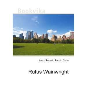  Rufus Wainwright (album) Ronald Cohn Jesse Russell Books