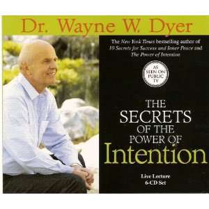    The Secrets of the Power of Intention Dr. Wayne W. Dyer Music