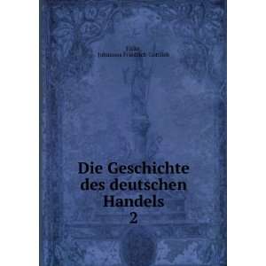   des deutschen Handels. 2 Johannes Friedrich Gottlieb Falke Books