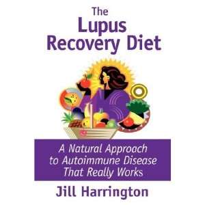  The Lupus Recovery Diet A Natural Approach to Autoimmune 
