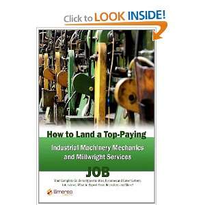How to Land a Top Paying Industrial Machinery Mechanics and Millwright 