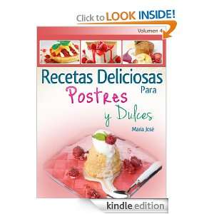 Recetas Deliciosas Para Postres Y Dulces   Volumen 4 (Spanish Edition 