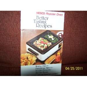  NESCO Roaster Oven Better Tasting Recipes Instruction 