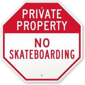  Private Property: No Skateboarding Engineer Grade Sign, 18 